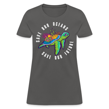 Save Our Oceans Save Our Future Women's T-Shirt - charcoal