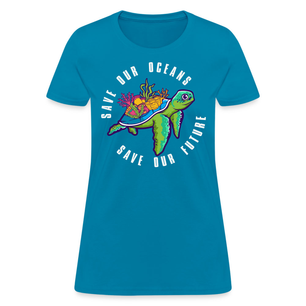 Save Our Oceans Save Our Future Women's T-Shirt - turquoise