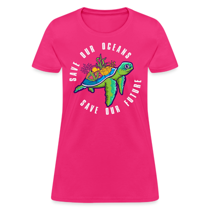Save Our Oceans Save Our Future Women's T-Shirt - fuchsia
