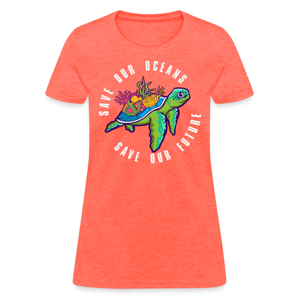 Save Our Oceans Save Our Future Women's T-Shirt - heather coral