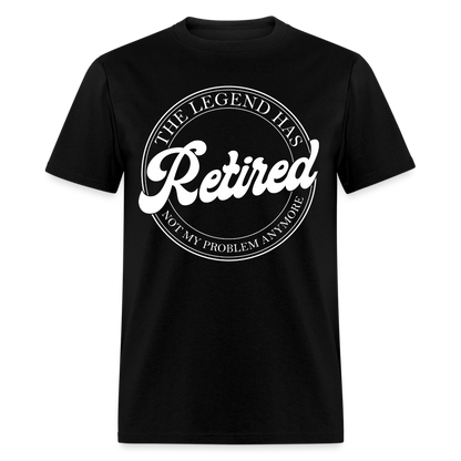 The Legend Has Retired T-Shirt - black