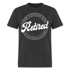 The Legend Has Retired T-Shirt