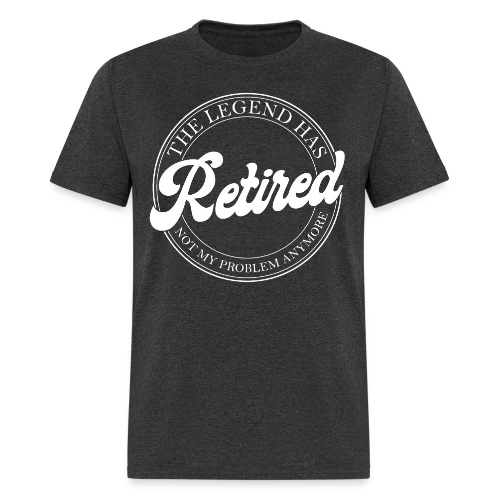 The Legend Has Retired T-Shirt - heather black