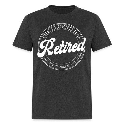 The Legend Has Retired T-Shirt - heather black