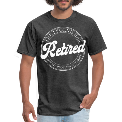 The Legend Has Retired T-Shirt - heather black