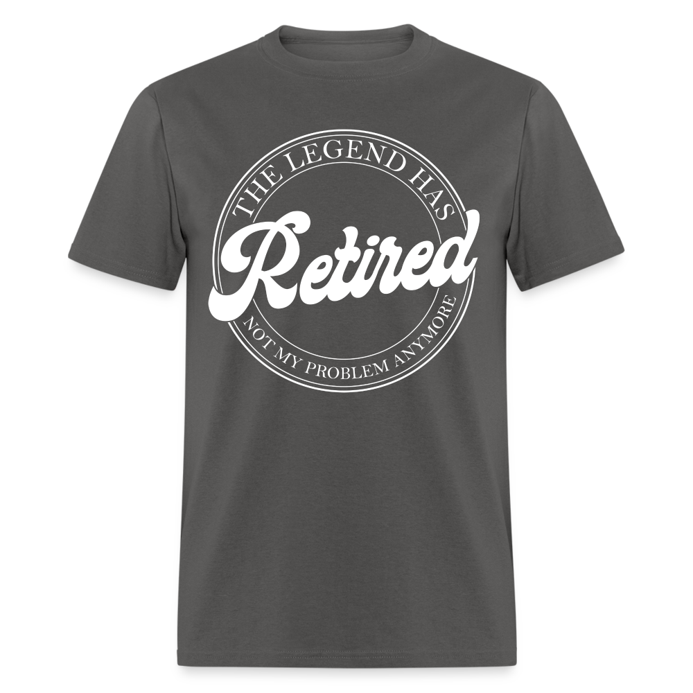 The Legend Has Retired T-Shirt - charcoal