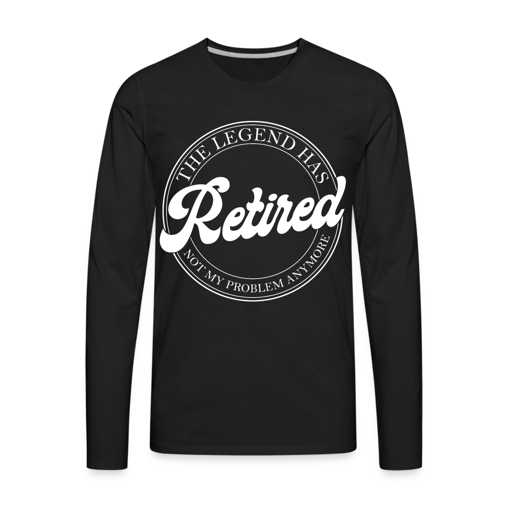 The Legend Has Retired Men's Premium Long Sleeve T-Shirt - black