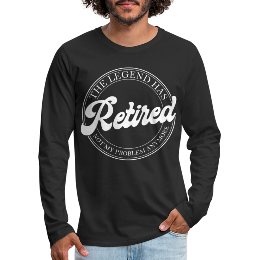 The Legend Has Retired Men's Premium Long Sleeve T-Shirt - black