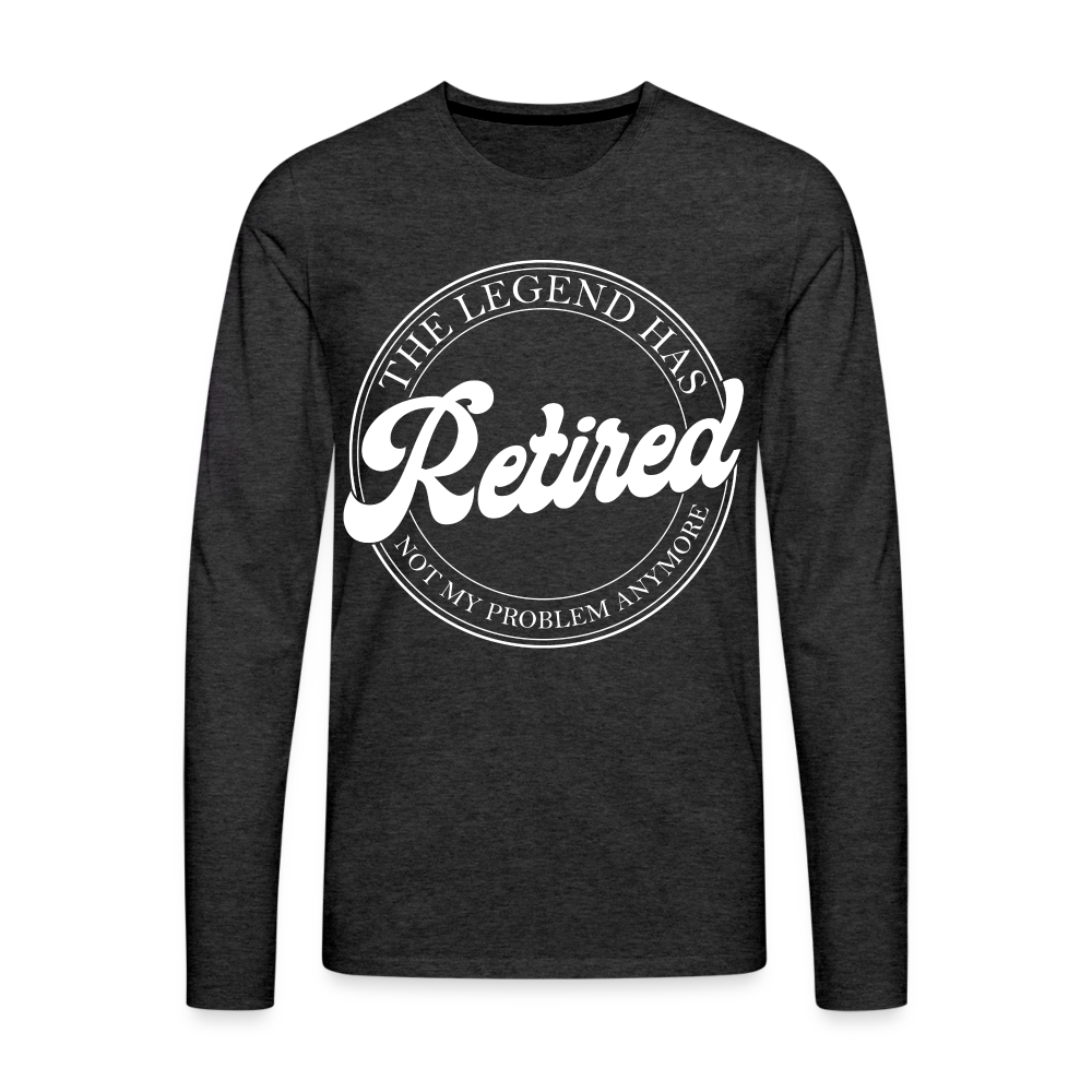 The Legend Has Retired Men's Premium Long Sleeve T-Shirt - charcoal grey