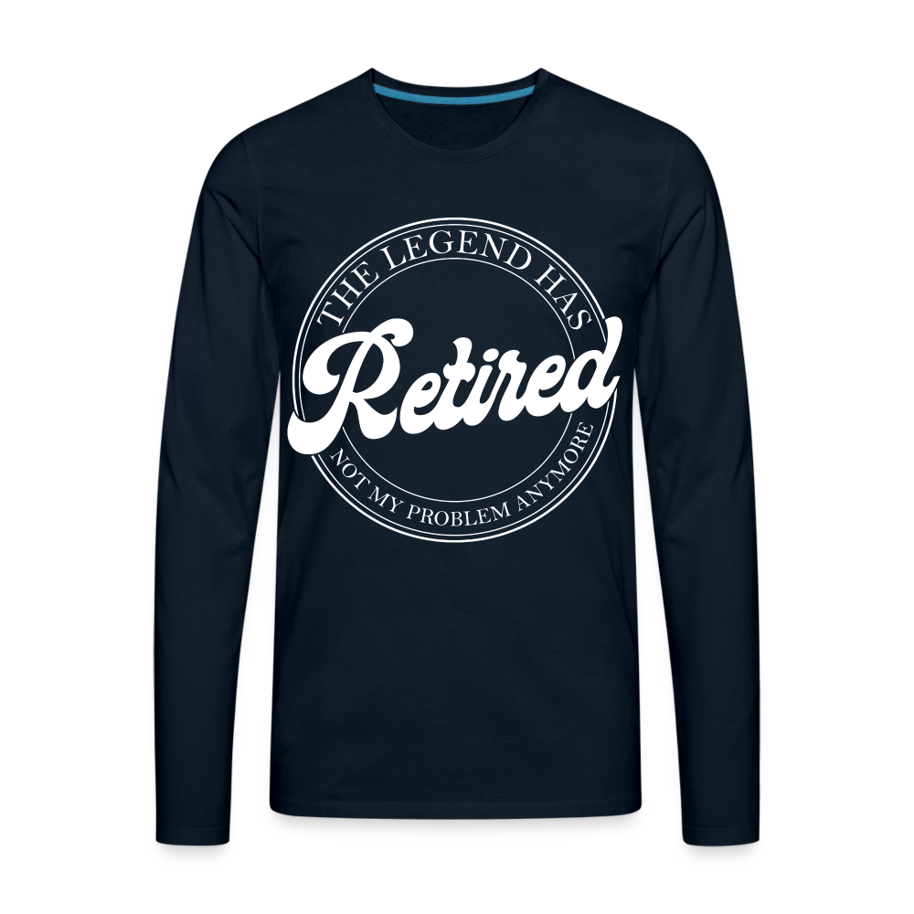 The Legend Has Retired Men's Premium Long Sleeve T-Shirt - deep navy