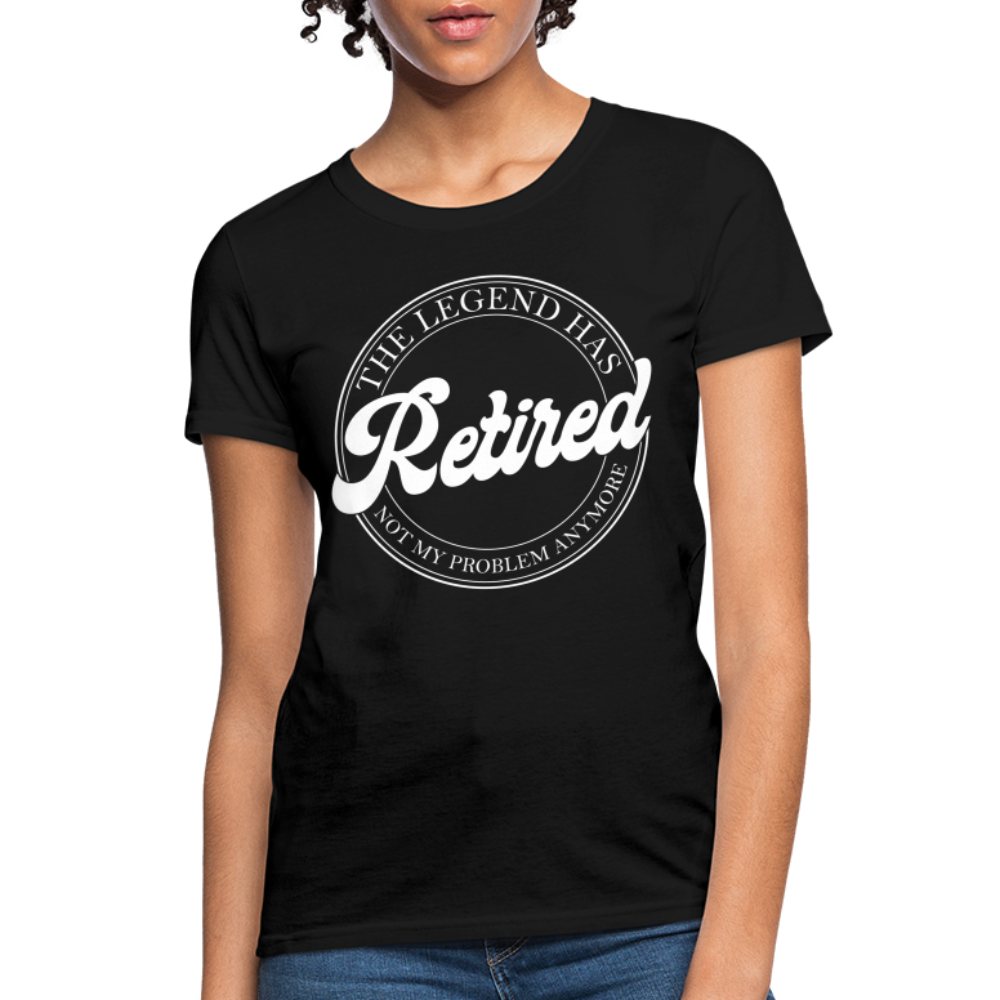 The Legend Has Retired Women's T-Shirt - black