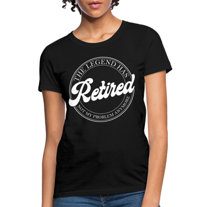 The Legend Has Retired Women's T-Shirt - black