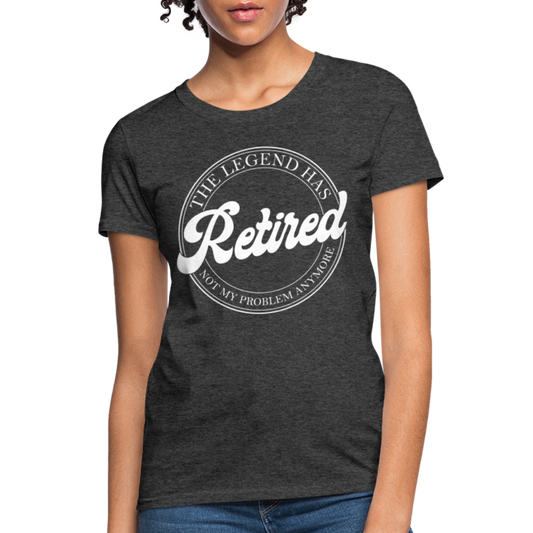 The Legend Has Retired Women's T-Shirt - heather black