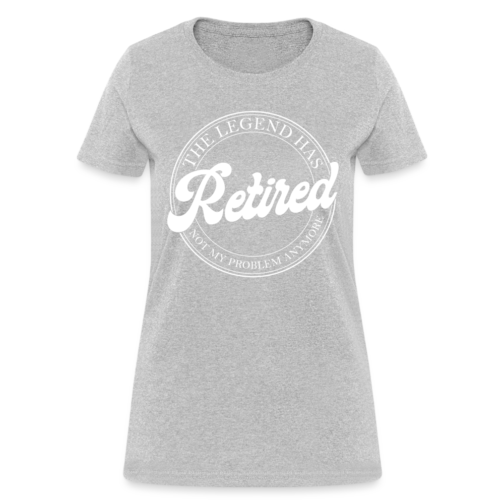 The Legend Has Retired Women's T-Shirt - heather gray