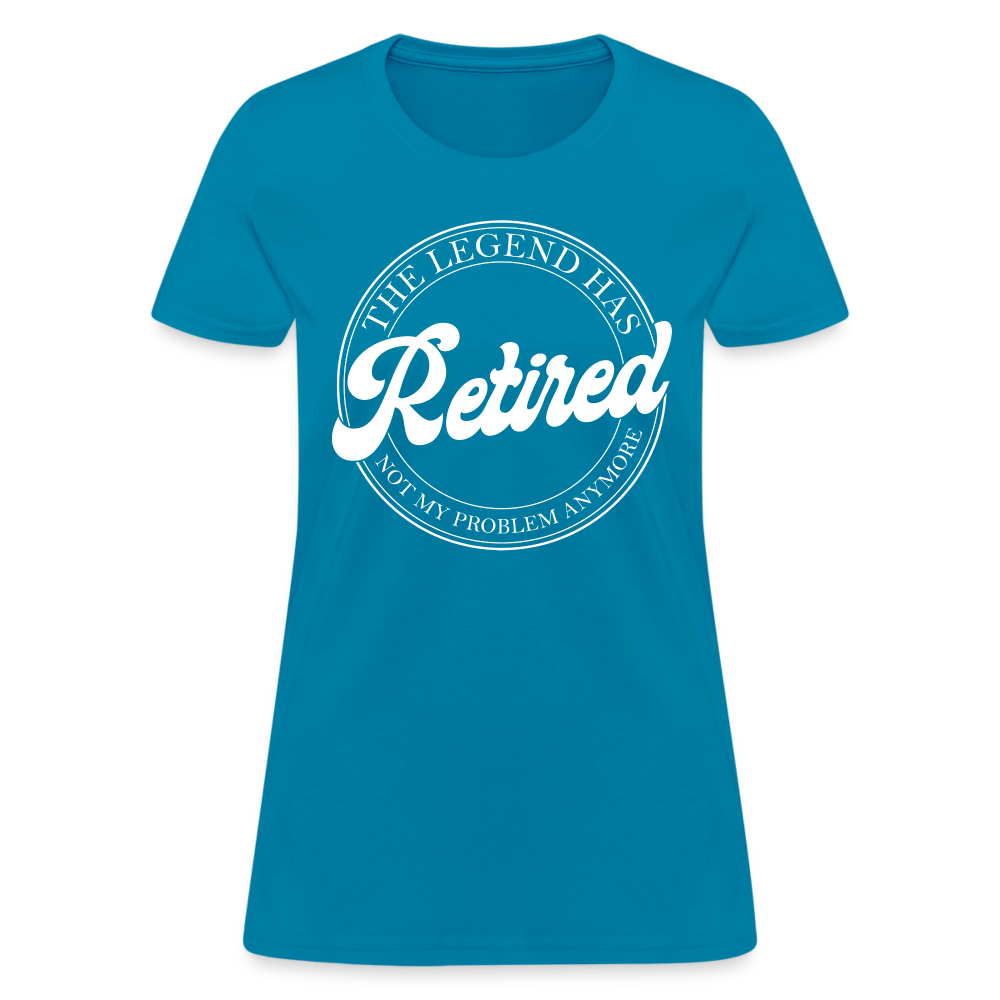 The Legend Has Retired Women's T-Shirt - turquoise