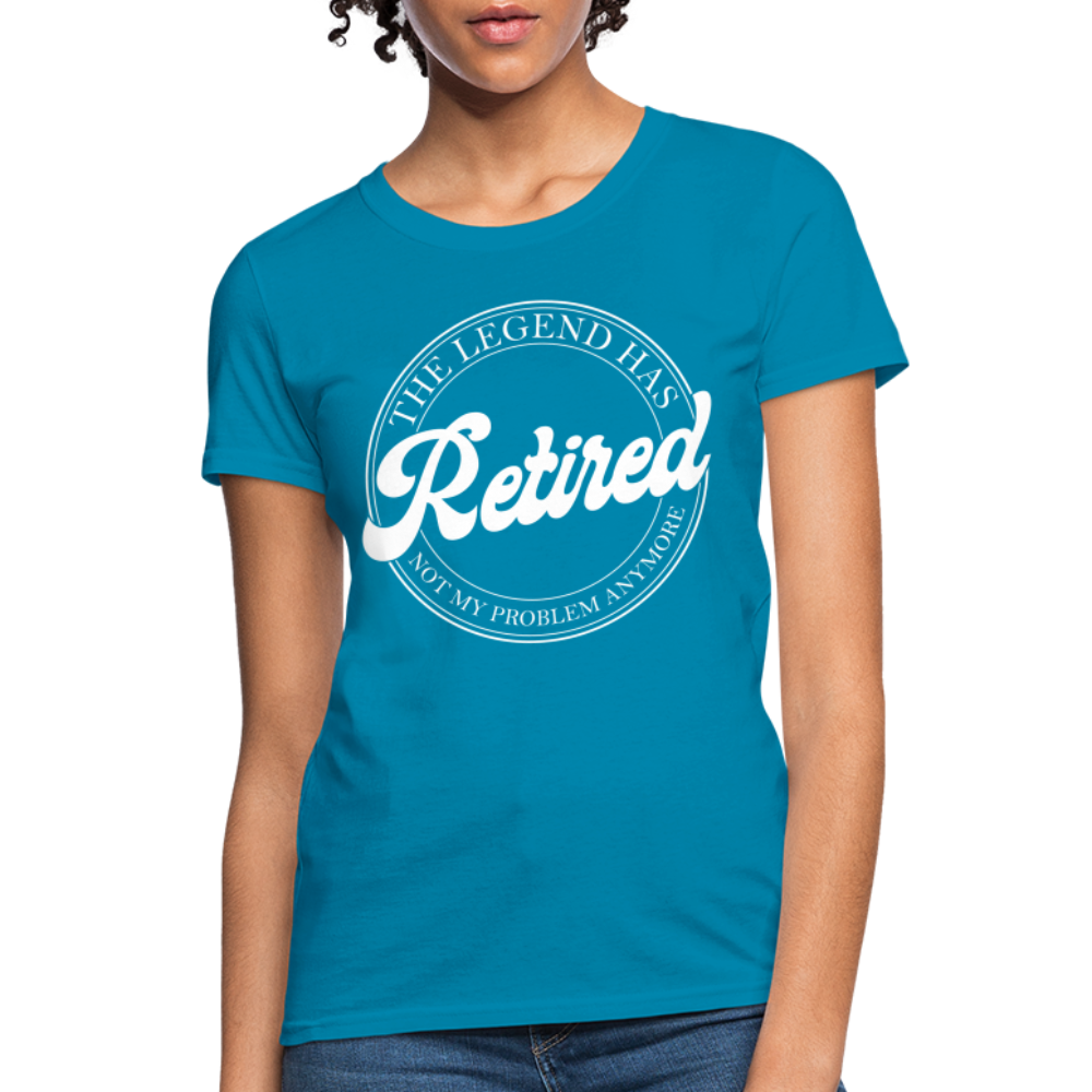 The Legend Has Retired Women's T-Shirt - turquoise