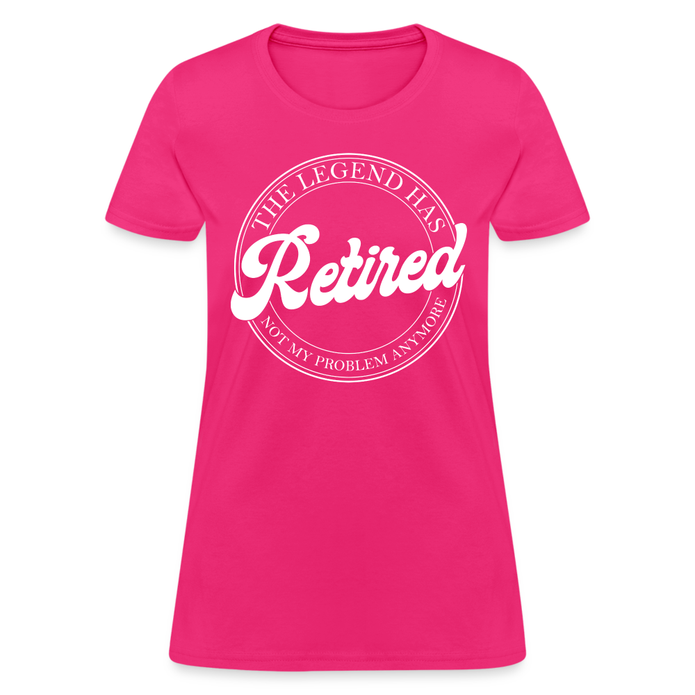 The Legend Has Retired Women's T-Shirt - fuchsia