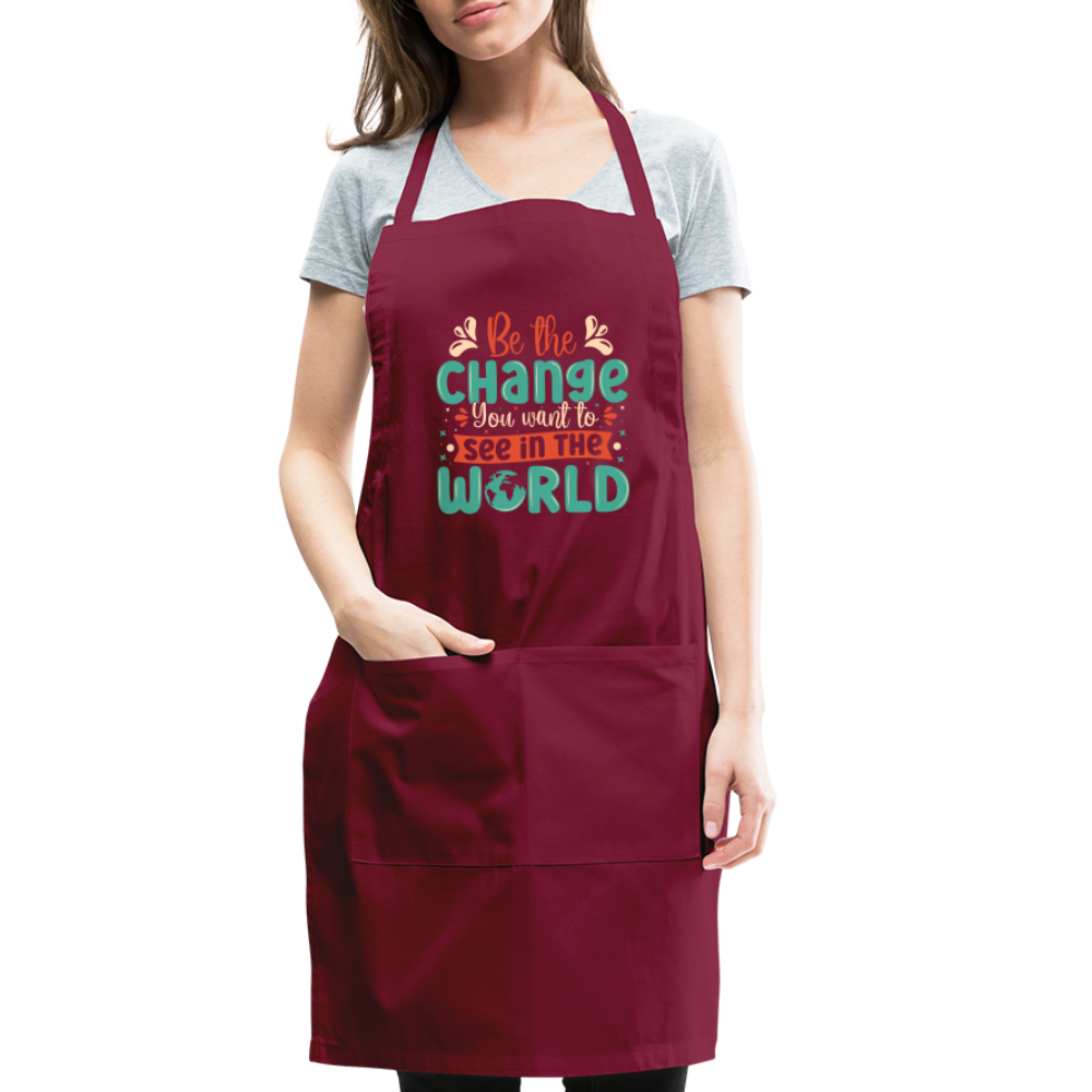 Be The Change You Want To See In The World Adjustable Apron - burgundy