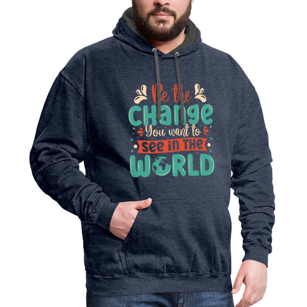 Be The Change You Want To See In The World Hoodie - indigo heather/asphalt