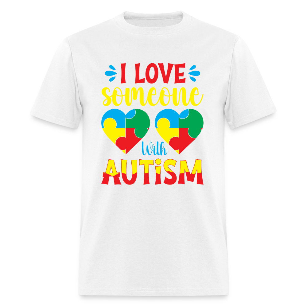 I Love Someone With Autism T-Shirt - white