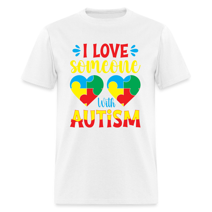 I Love Someone With Autism T-Shirt - white