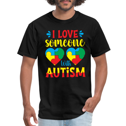 I Love Someone With Autism T-Shirt - black