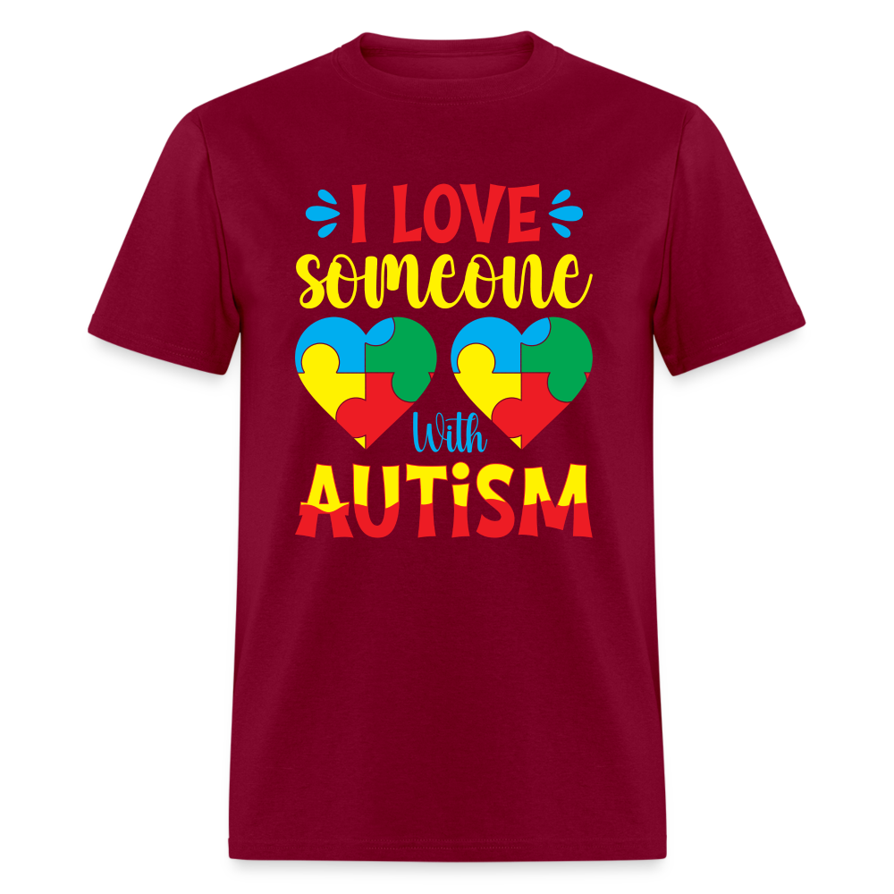 I Love Someone With Autism T-Shirt - burgundy