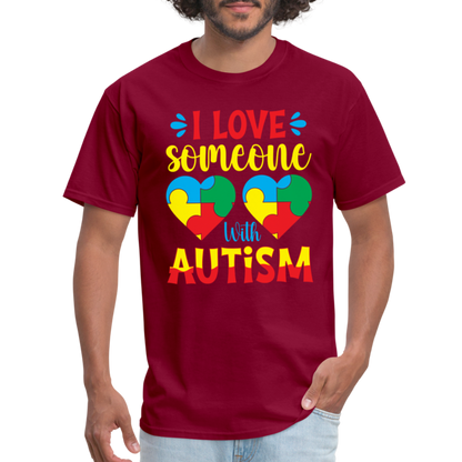 I Love Someone With Autism T-Shirt - burgundy