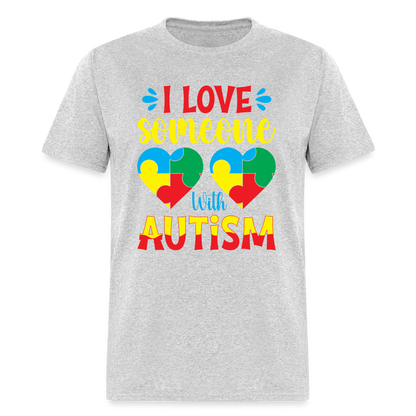 I Love Someone With Autism T-Shirt - heather gray