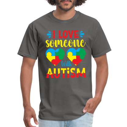 I Love Someone With Autism T-Shirt - charcoal