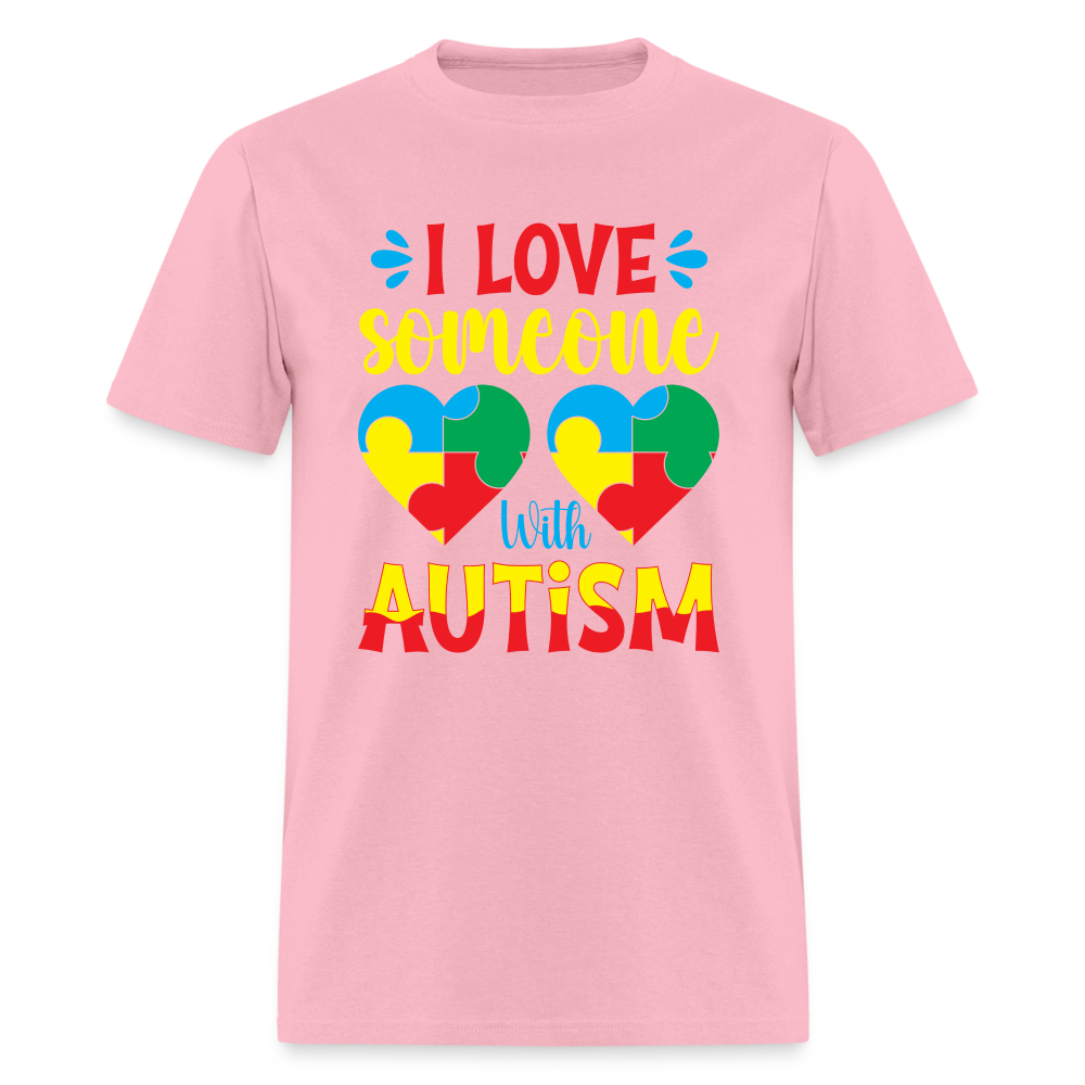 I Love Someone With Autism T-Shirt - pink