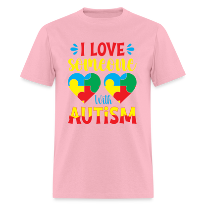 I Love Someone With Autism T-Shirt - pink