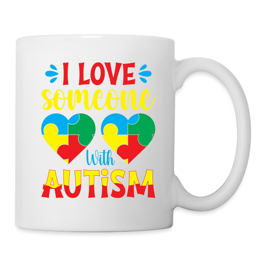 I Love Someone With Autism Coffee Mug - white