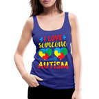 I Love Someone With Autism Women’s Premium Tank Top