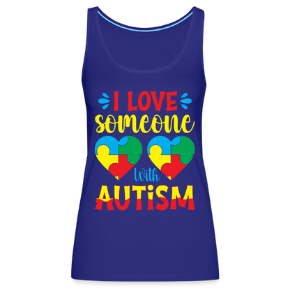 I Love Someone With Autism Women’s Premium Tank Top - royal blue