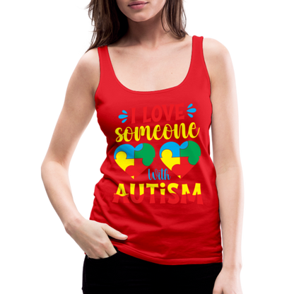 I Love Someone With Autism Women’s Premium Tank Top - red