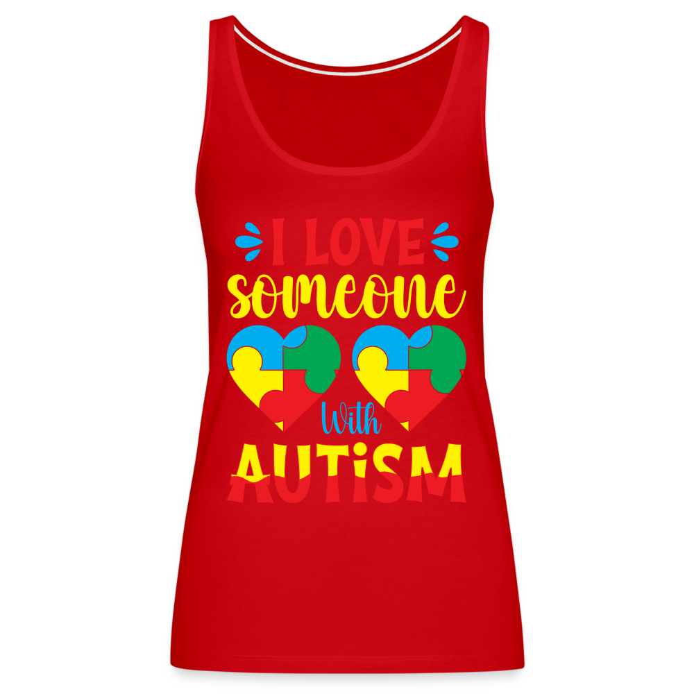 I Love Someone With Autism Women’s Premium Tank Top - red