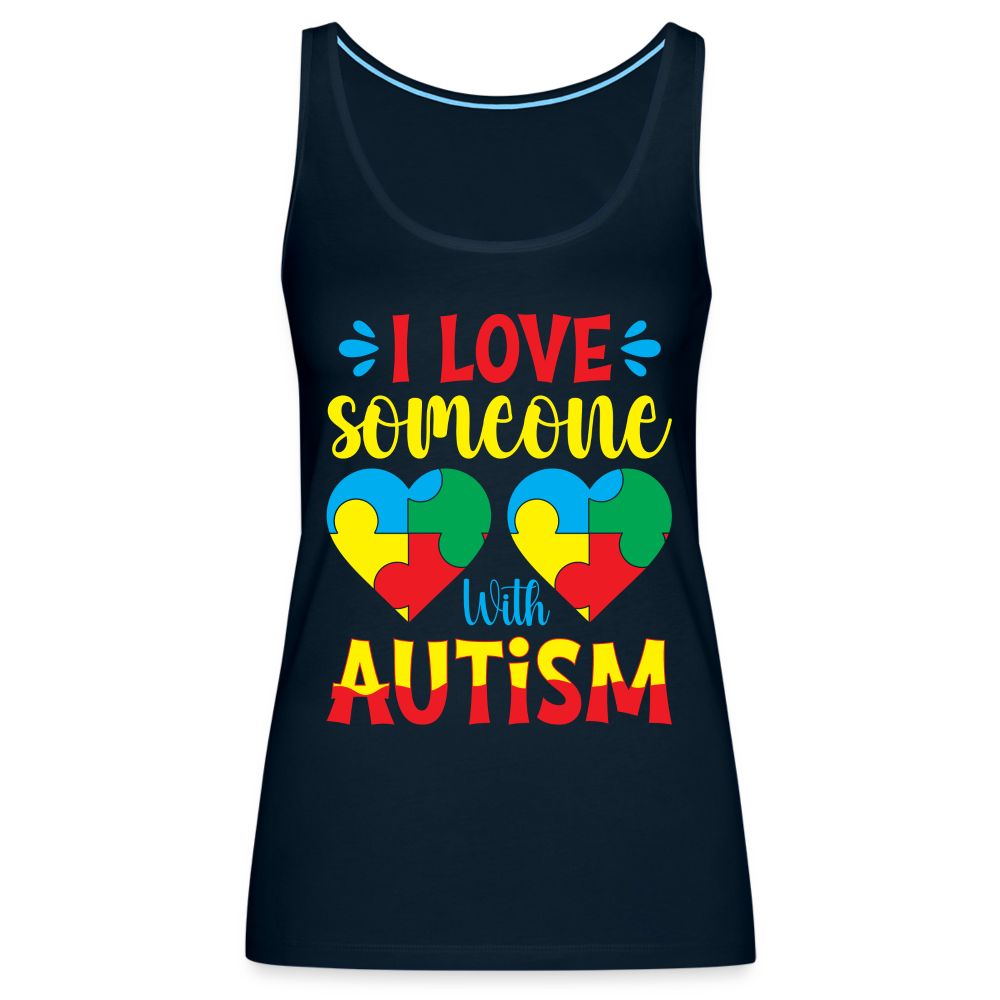 I Love Someone With Autism Women’s Premium Tank Top - deep navy