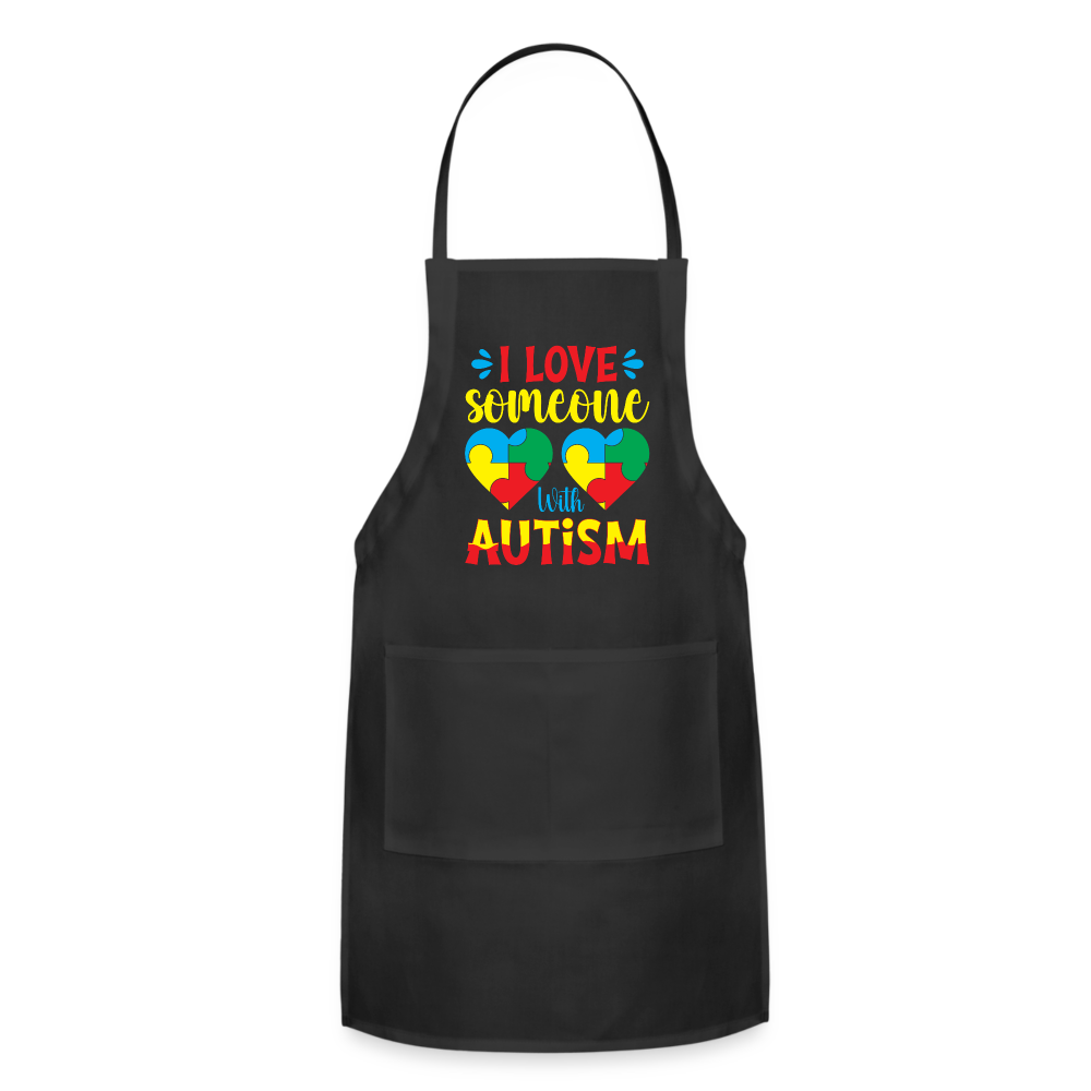 I Love Someone With Autism Adjustable Apron - black