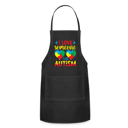 I Love Someone With Autism Adjustable Apron - black