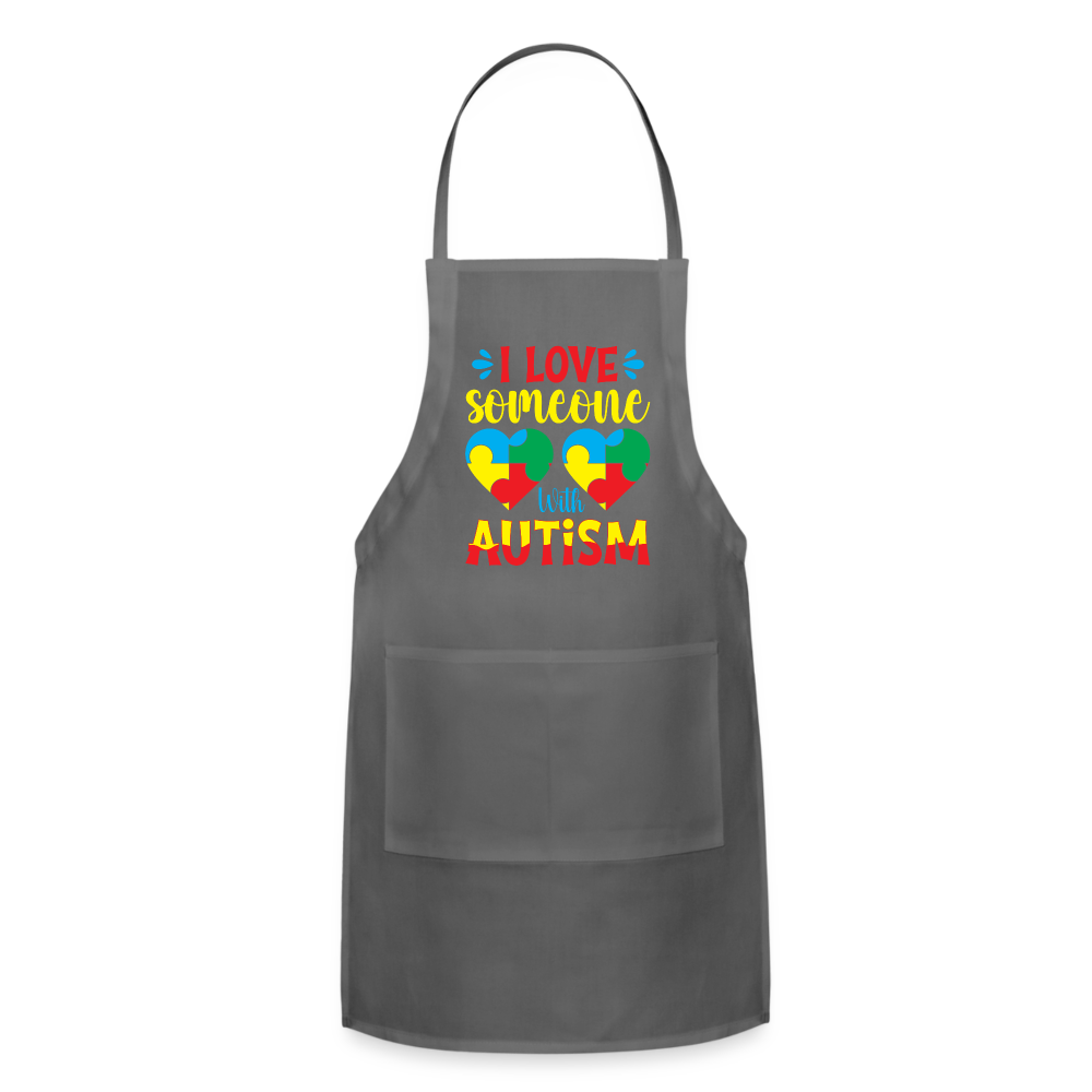 I Love Someone With Autism Adjustable Apron - charcoal