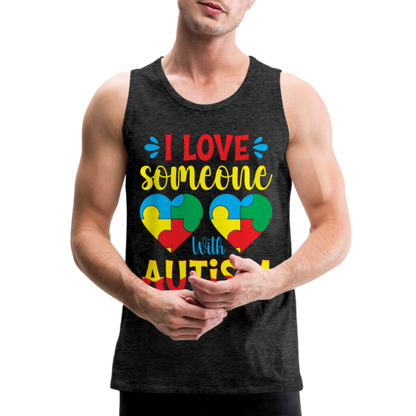 I Love Someone With Autism Men’s Premium Tank Top - charcoal grey