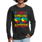I Love Someone With Autism Men's Premium Long Sleeve T-Shirt