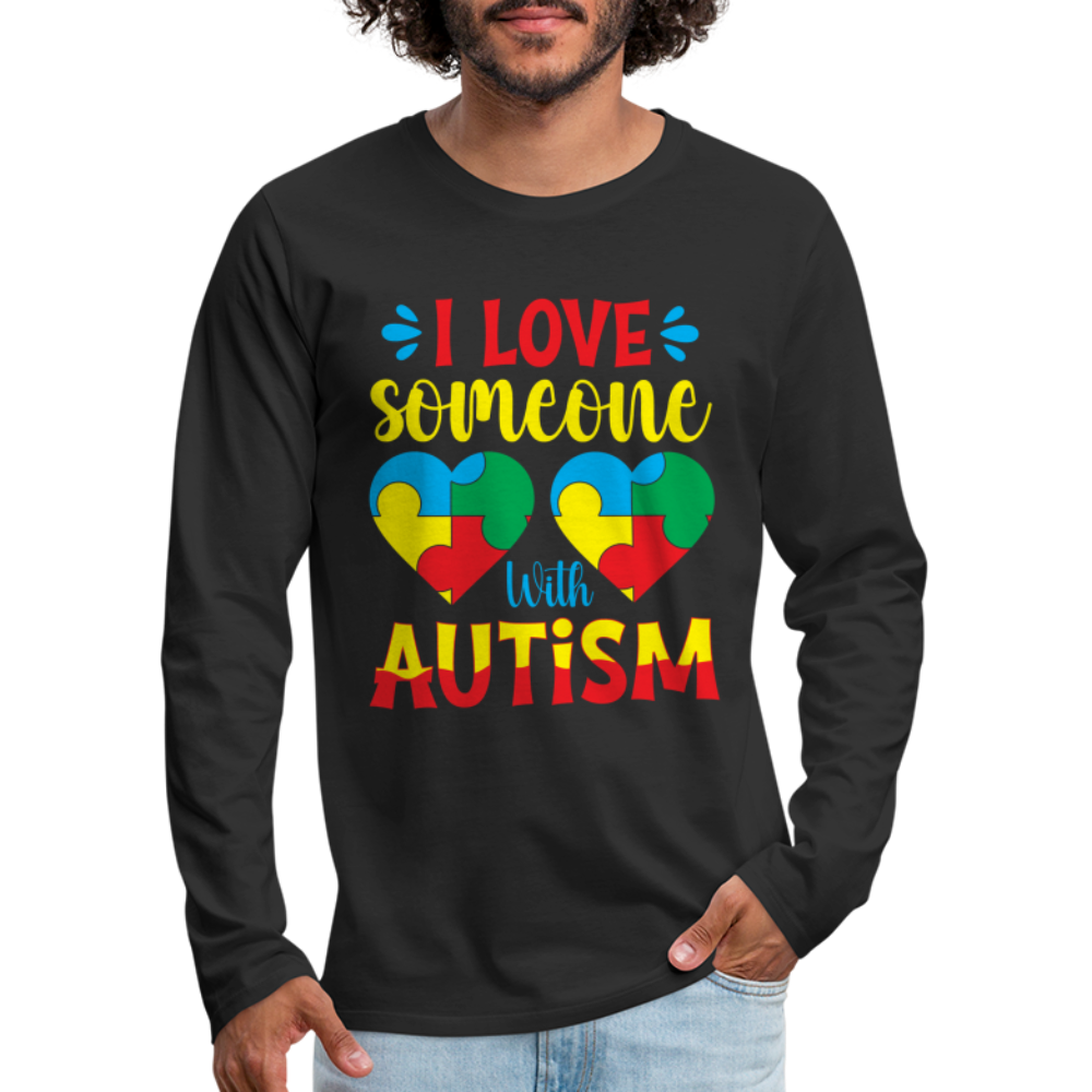 I Love Someone With Autism Men's Premium Long Sleeve T-Shirt - black