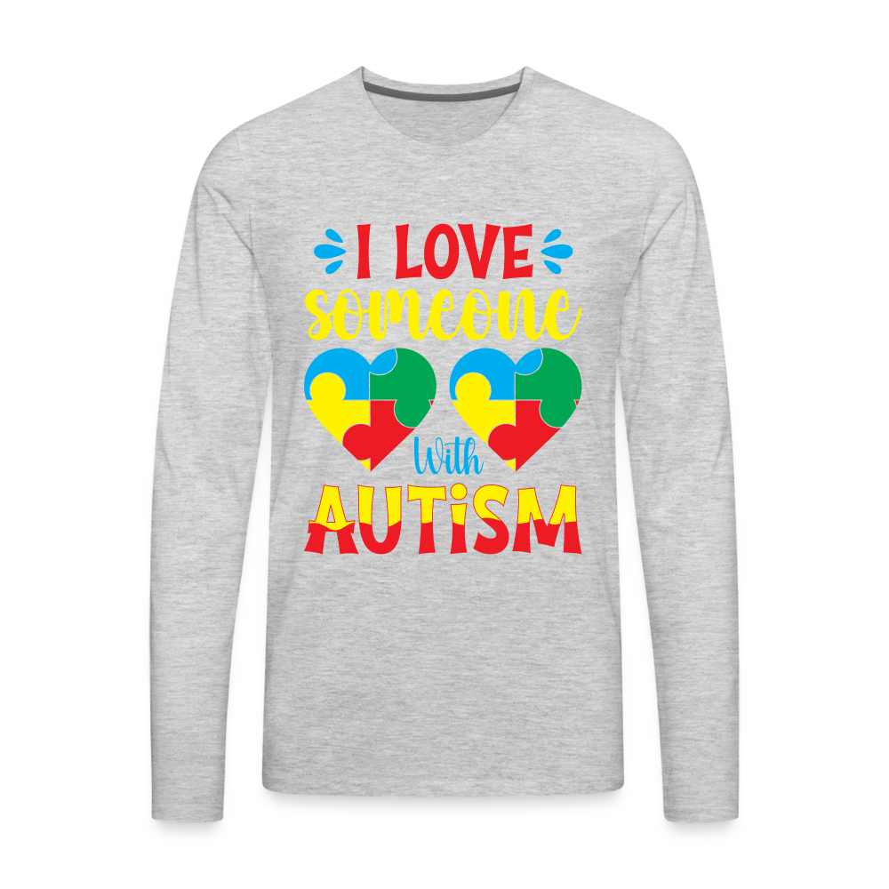 I Love Someone With Autism Men's Premium Long Sleeve T-Shirt - heather gray