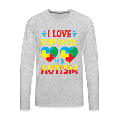 I Love Someone With Autism Men's Premium Long Sleeve T-Shirt - heather gray