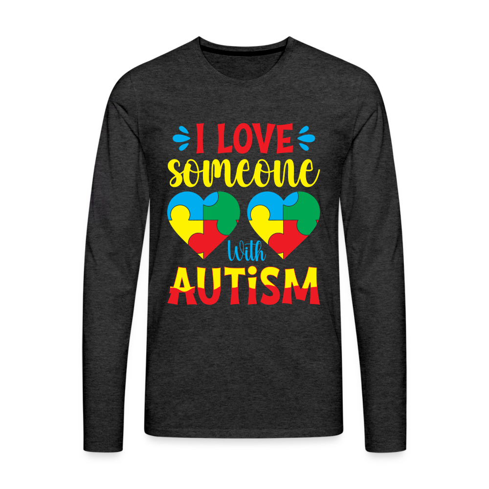 I Love Someone With Autism Men's Premium Long Sleeve T-Shirt - charcoal grey