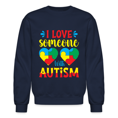 I Love Someone With Autism Sweatshirt - navy