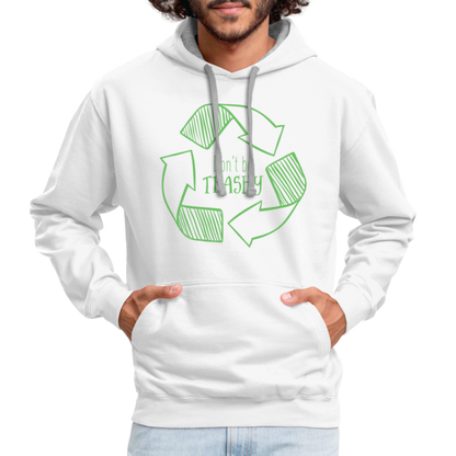 Don't Be Trashy Hoodie (Recycle) - white/gray