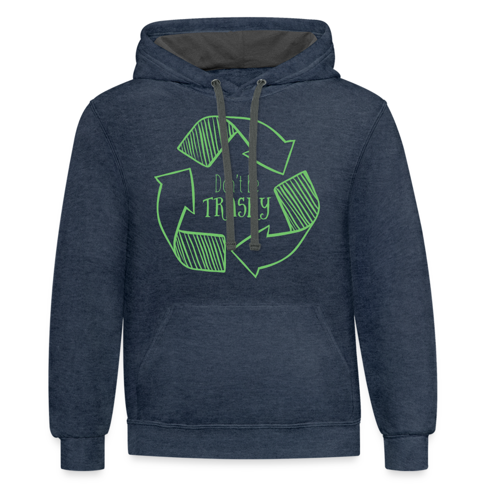 Don't Be Trashy Hoodie (Recycle) - indigo heather/asphalt